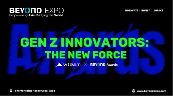 BEYOND Expo 2025: BEYOND × wteam Launch the ‘Gen Z Innovation’ List