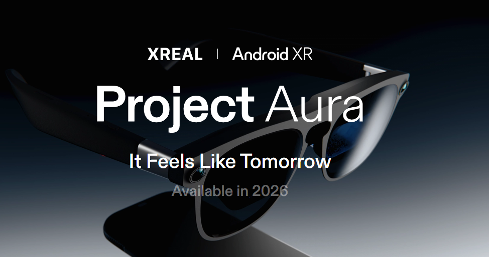 Google and XREAL team up on Project Aura smart glasses with China-led R&D and manufacturing