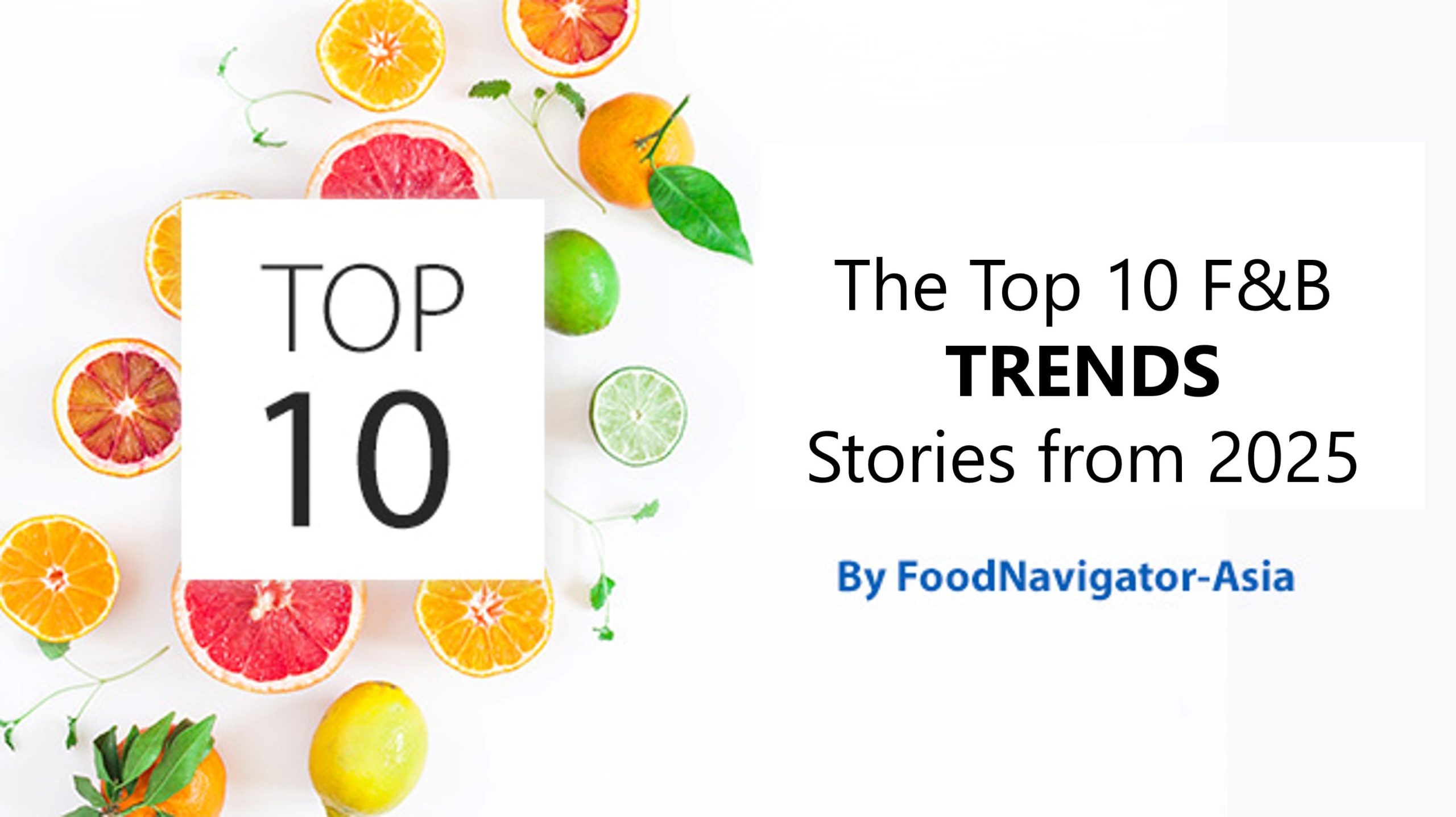 Top Trends 2025: This year’s top 10 APAC F&B industry trends news